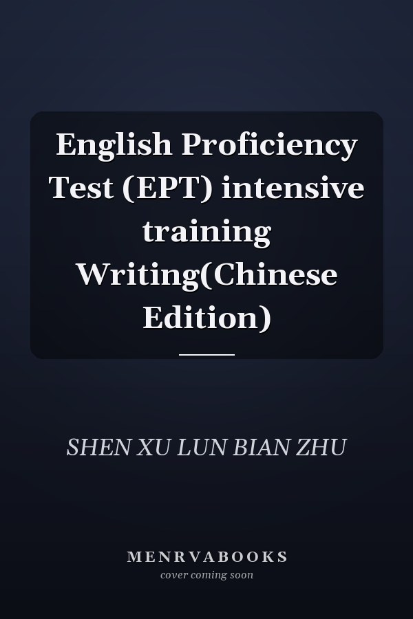 English Proficiency Test (EPT) intensive training Writing(Chinese Edition)