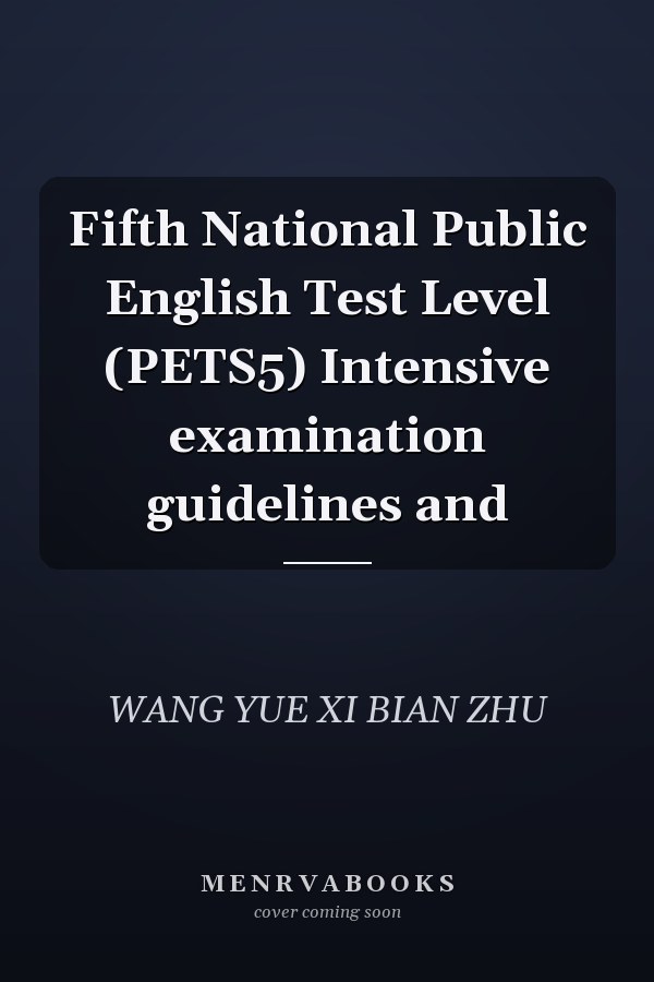 Fifth National Public English Test Level (PETS5) Intensive examination guidelines and
