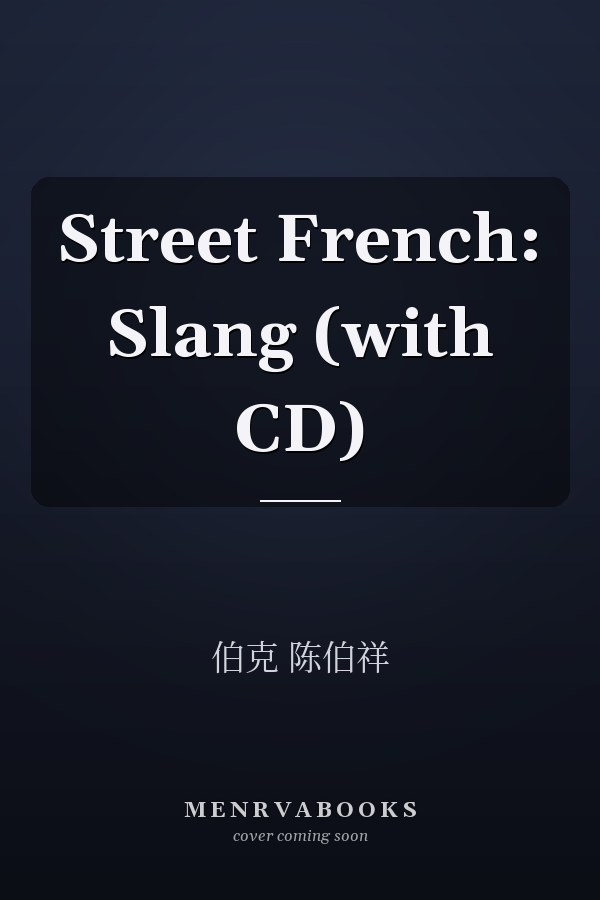 Street French: Slang (with CD)