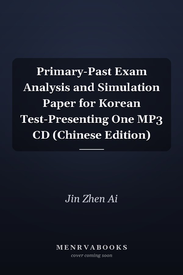 Primary-Past Exam Analysis and Simulation Paper for Korean Test-Presenting One MP3 CD (Chinese Edition)