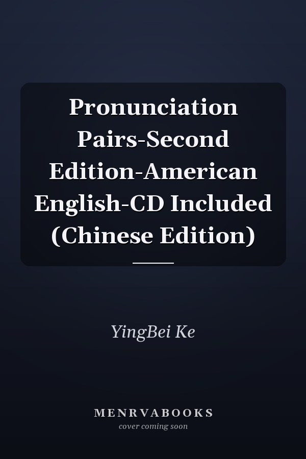 Pronunciation Pairs-Second Edition-American English-CD Included (Chinese Edition)