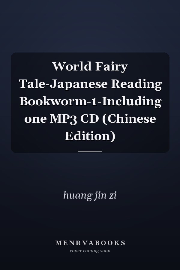 World Fairy Tale-Japanese Reading Bookworm-1-Including one MP3 CD (Chinese Edition)