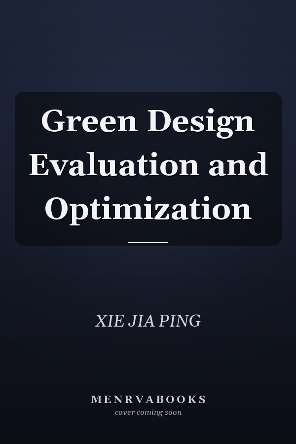 Green Design Evaluation and Optimization