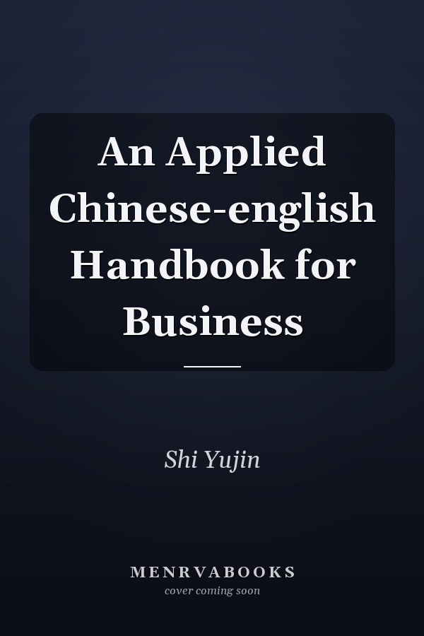 An Applied Chinese-english Handbook for Business
