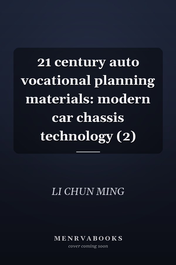 21 century auto vocational planning materials: modern car chassis technology (2)