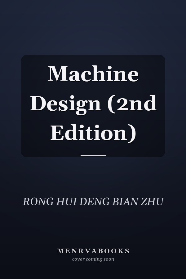 Machine Design (2nd Edition)