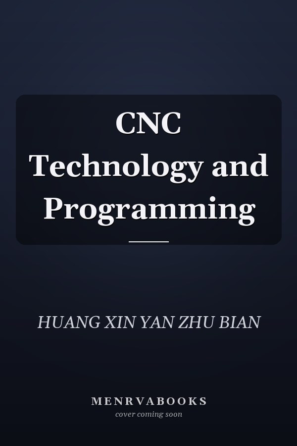CNC Technology and Programming