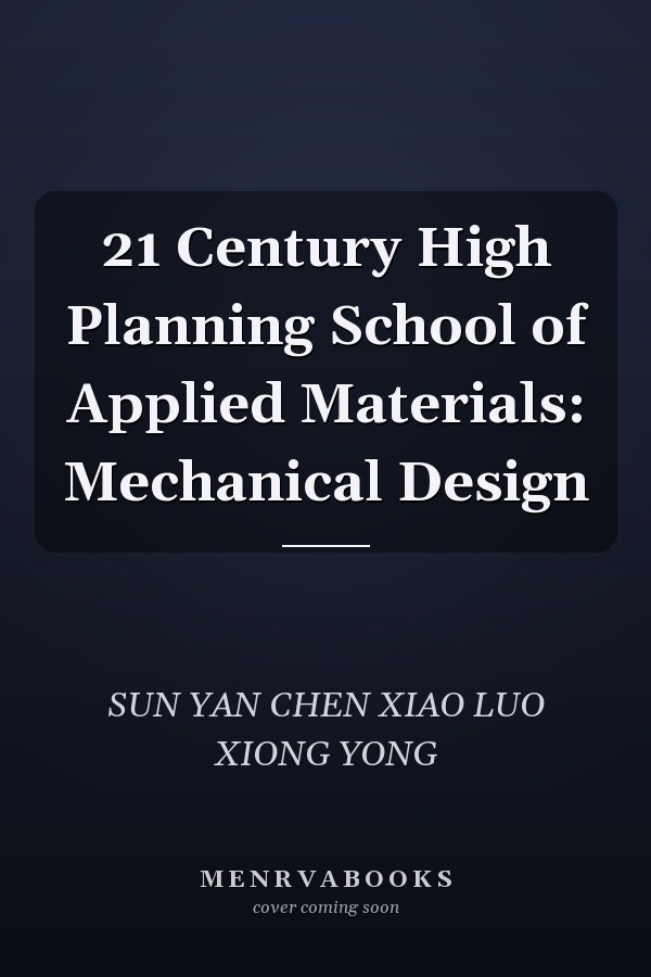 21 Century High Planning School of Applied Materials: Mechanical Design