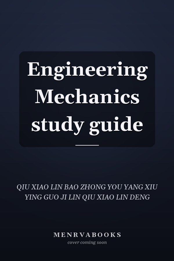 Engineering Mechanics study guide