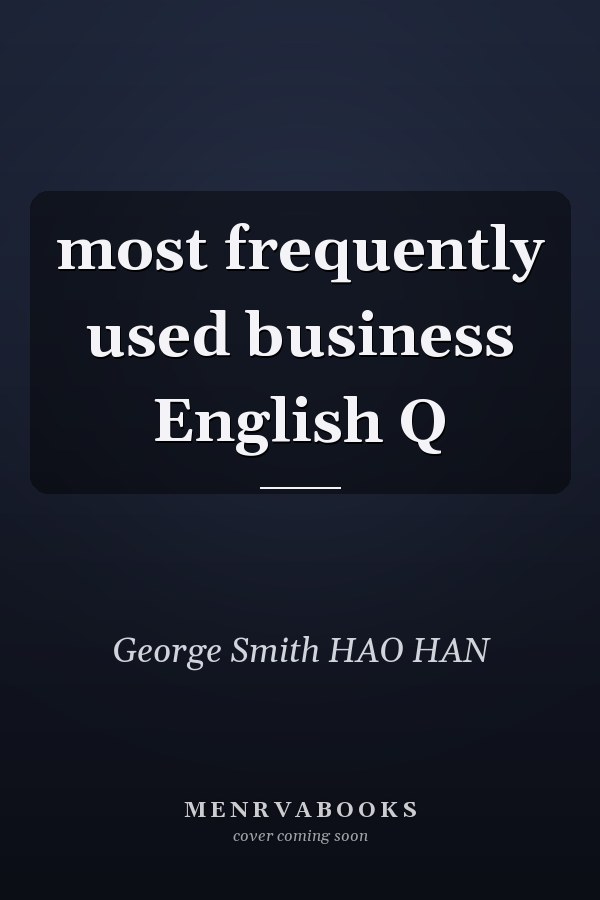 most frequently used business English Q