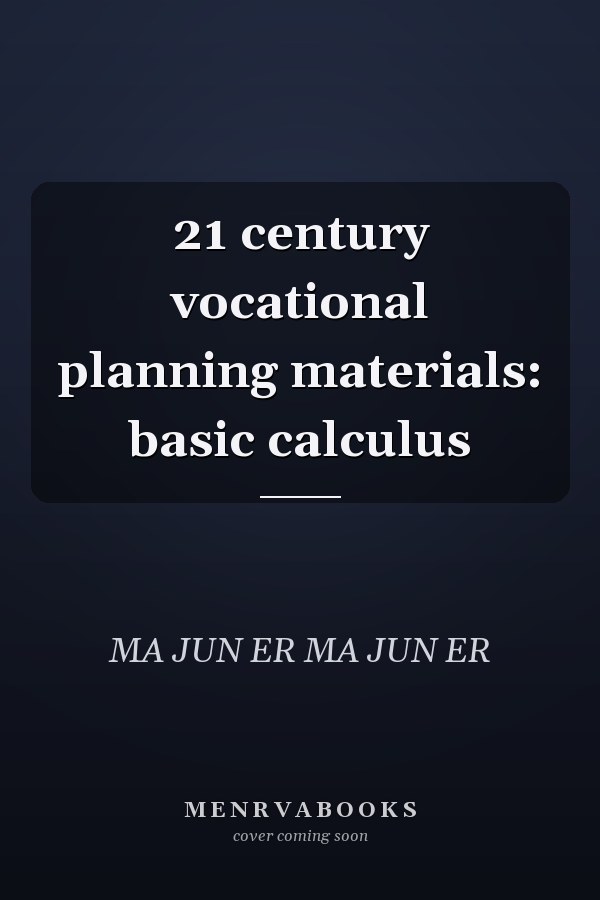 21 century vocational planning materials: basic calculus