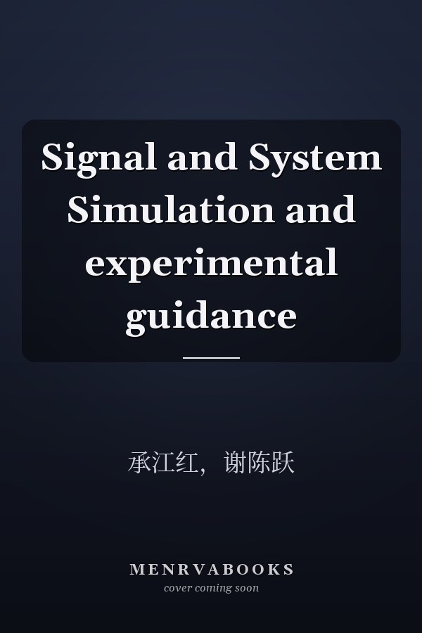 Signal and System Simulation and experimental guidance