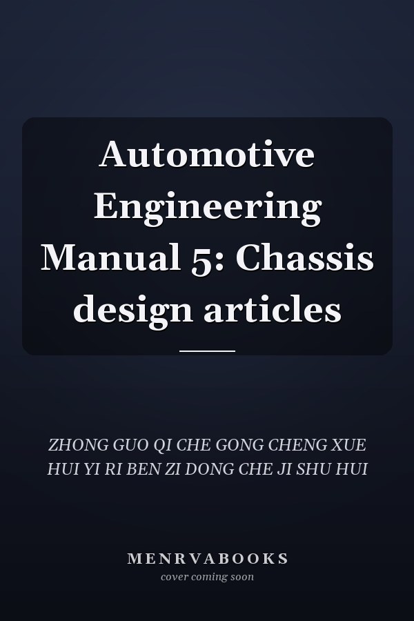 Automotive Engineering Manual 5: Chassis design articles