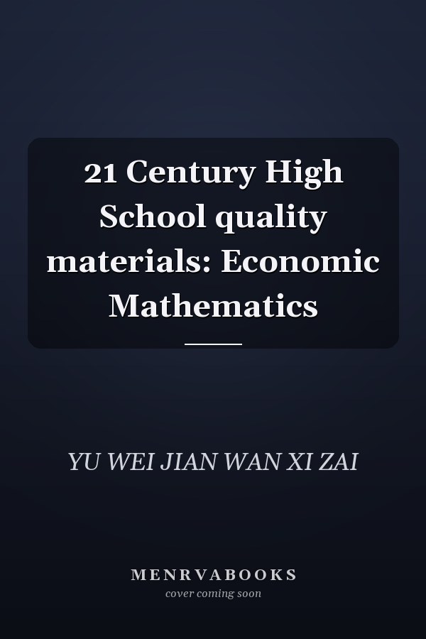 21 Century High School quality materials: Economic Mathematics