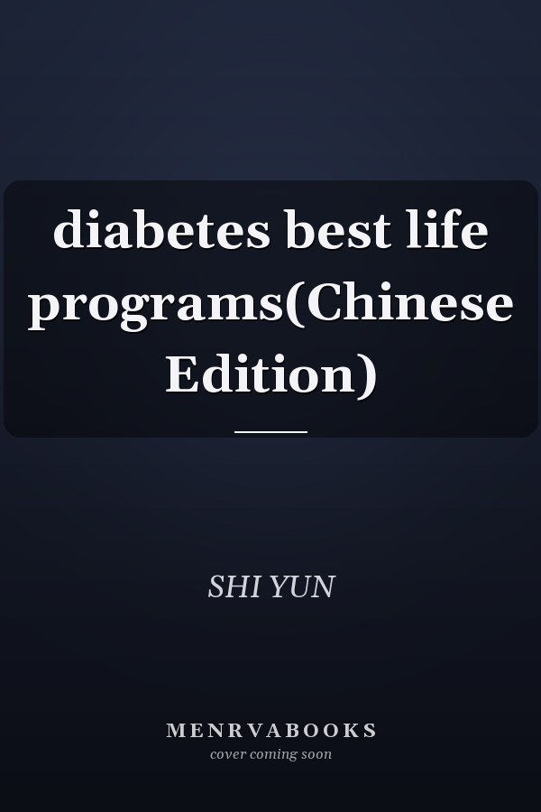 diabetes best life programs(Chinese Edition)