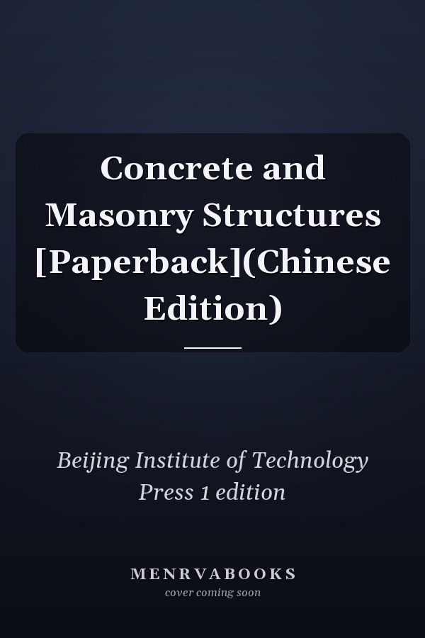 Concrete and Masonry Structures [Paperback](Chinese Edition)