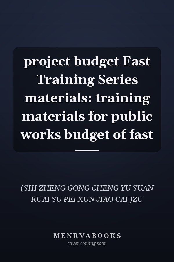 project budget Fast Training Series materials: training materials for public works budget of fast