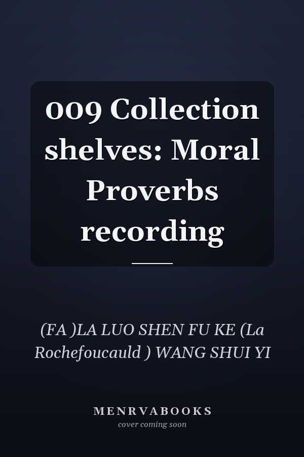 009 Collection shelves: Moral Proverbs recording