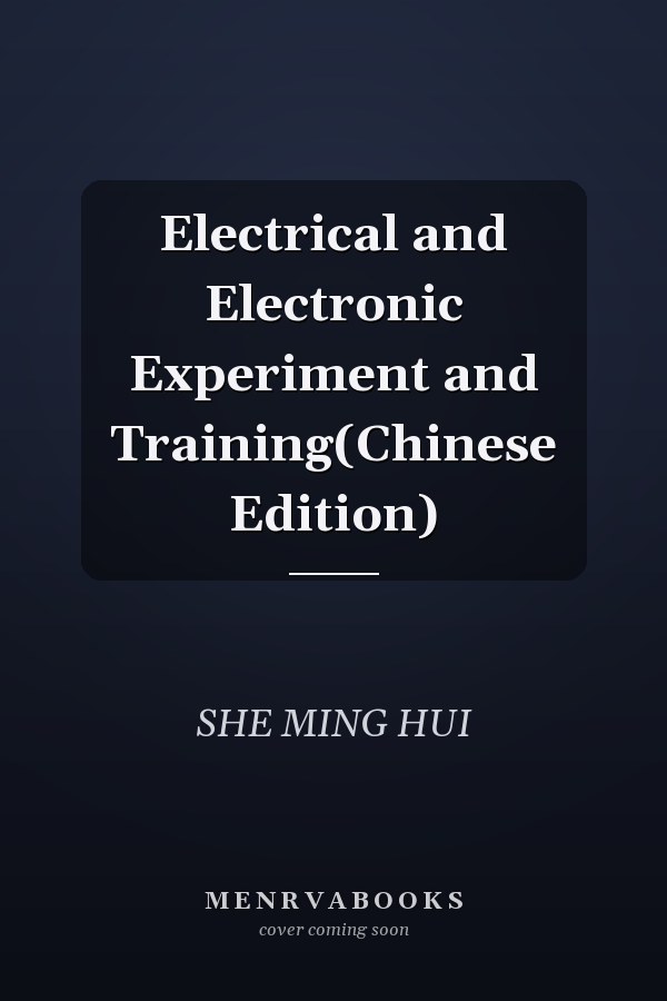 Electrical and Electronic Experiment and Training(Chinese Edition)