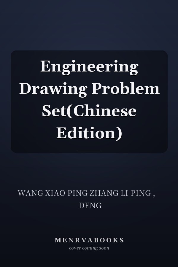 Engineering Drawing Problem Set(Chinese Edition)