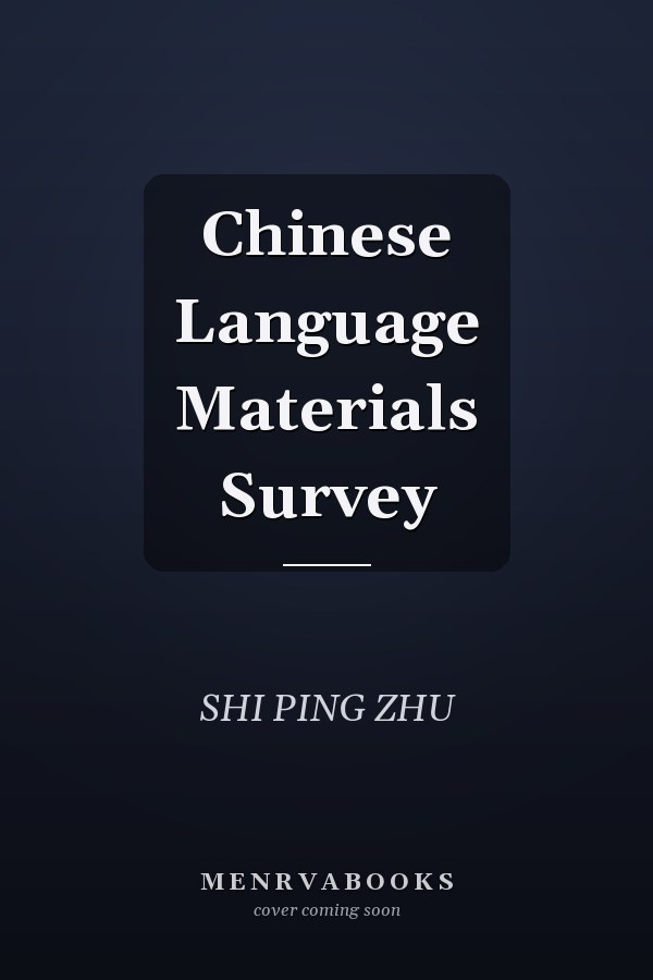 Chinese Language Materials Survey