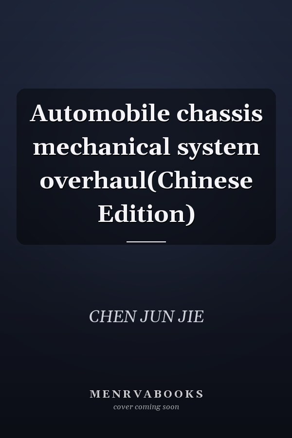 Automobile chassis mechanical system overhaul(Chinese Edition)