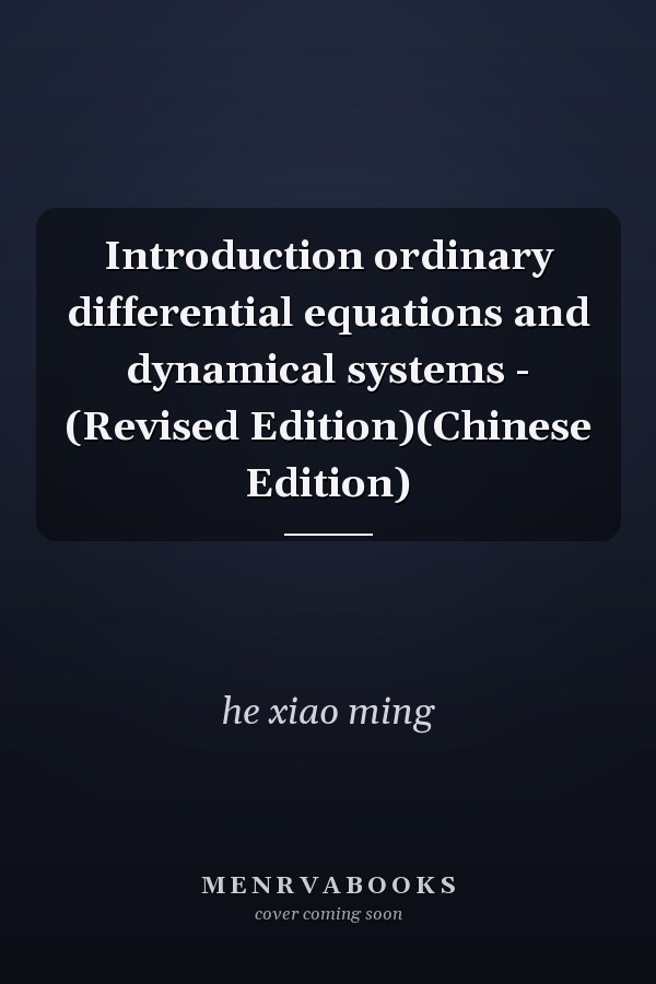 Introduction ordinary differential equations and dynamical systems - (Revised Edition)(Chinese Edition)