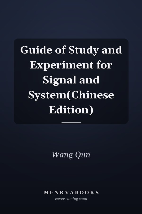 Guide of Study and Experiment for Signal and System(Chinese Edition)