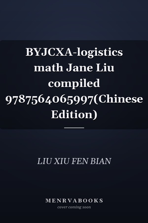 BYJCXA-logistics math Jane Liu compiled 9787564065997(Chinese Edition)