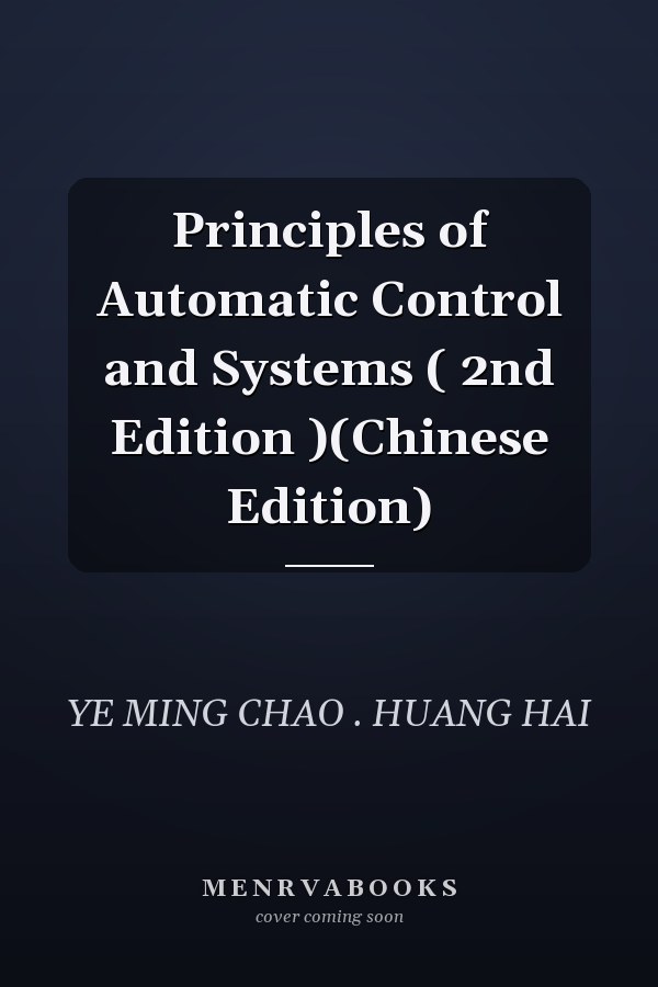 Principles of Automatic Control and Systems ( 2nd Edition )(Chinese Edition)