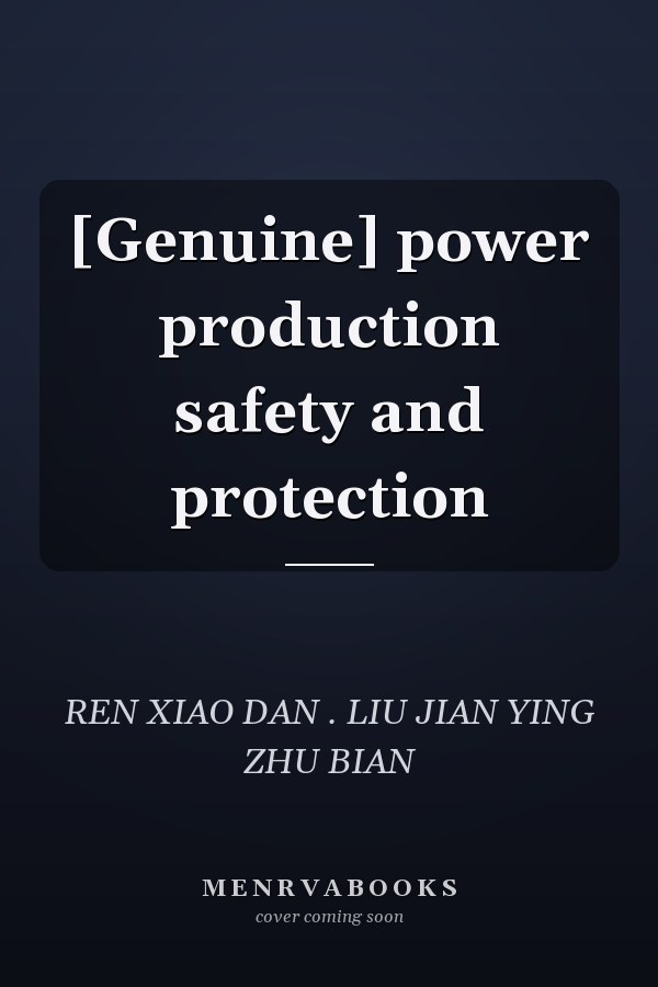 [Genuine] power production safety and protection