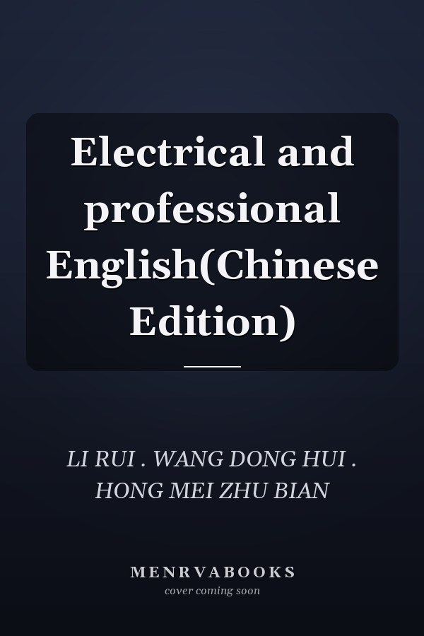 Electrical and professional English(Chinese Edition)