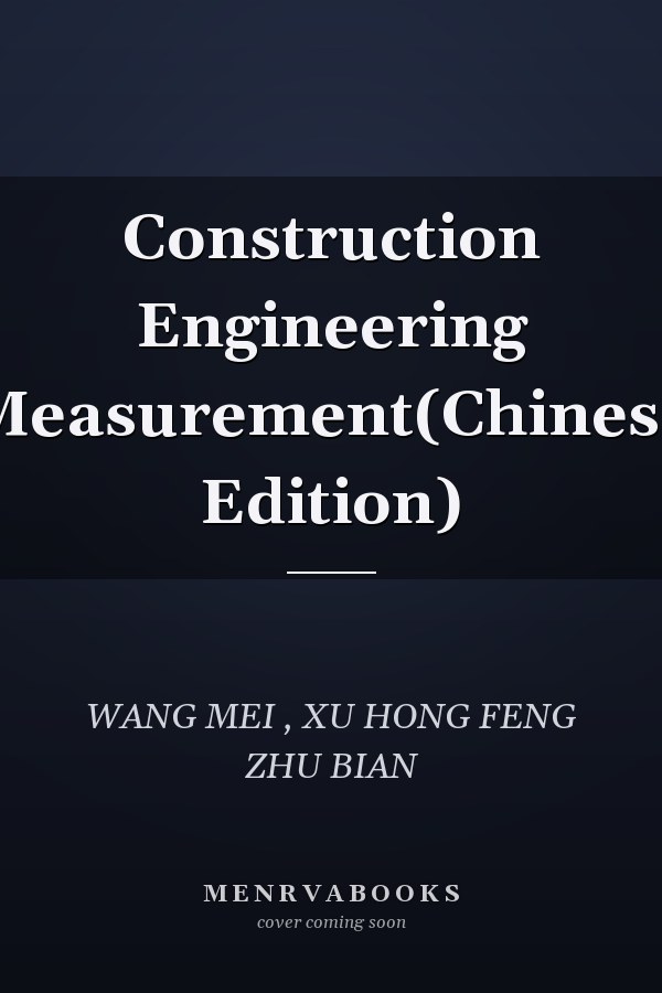 Construction Engineering Measurement(Chinese Edition)