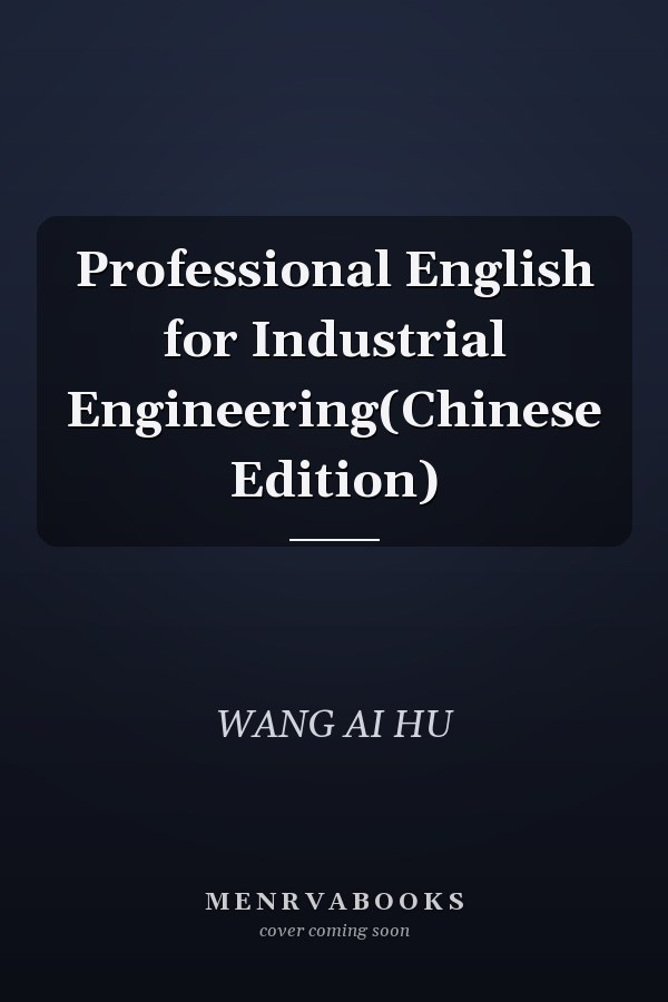 Professional English for Industrial Engineering(Chinese Edition)