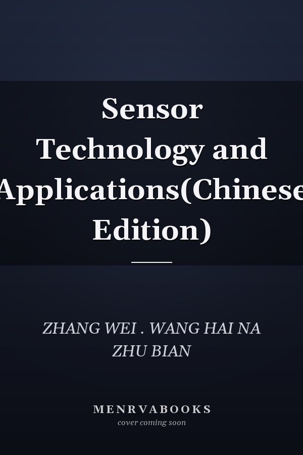 Sensor Technology and Applications(Chinese Edition)