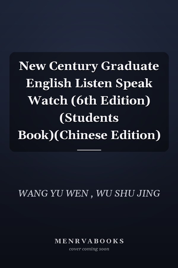 New Century Graduate English Listen Speak Watch (6th Edition) (Students Book)(Chinese Edition)