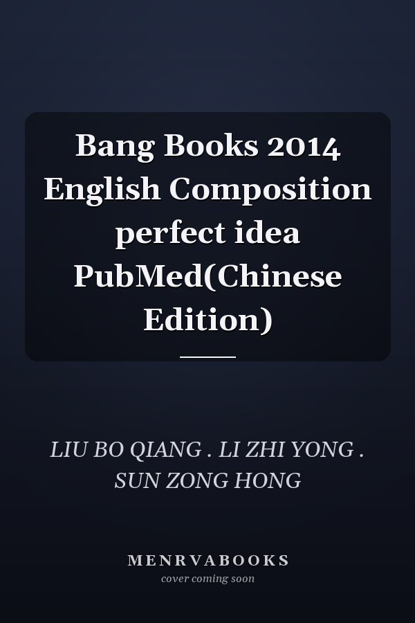 Bang Books 2014 English Composition perfect idea PubMed(Chinese Edition)