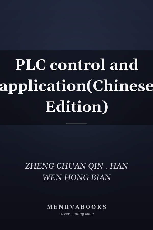 PLC control and application(Chinese Edition)