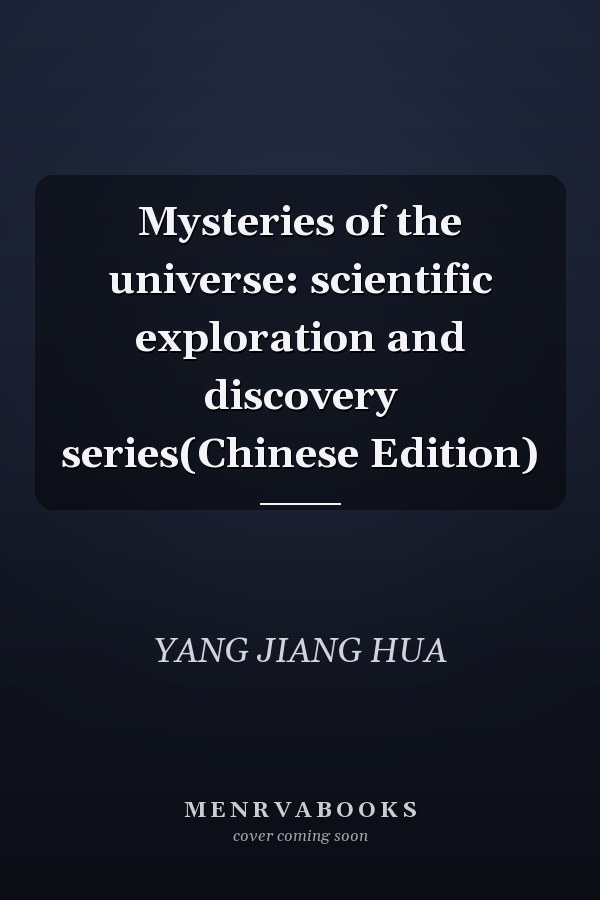 Mysteries of the universe: scientific exploration and discovery series(Chinese Edition)