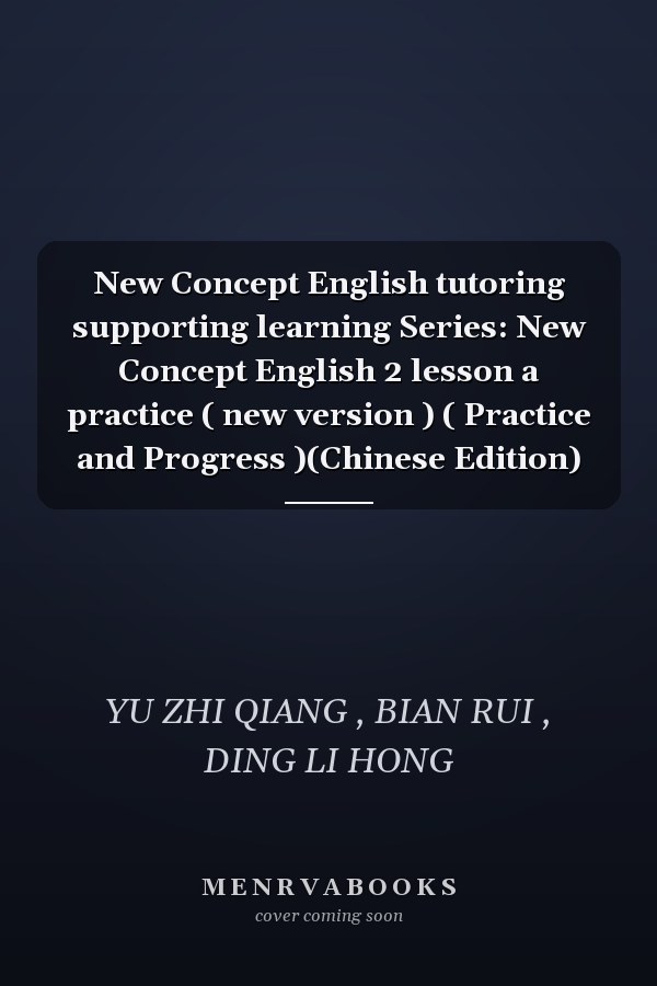 New Concept English tutoring supporting learning Series: New Concept English 2 lesson a practice ( new version ) ( Practice and Progress )(Chinese Edition)