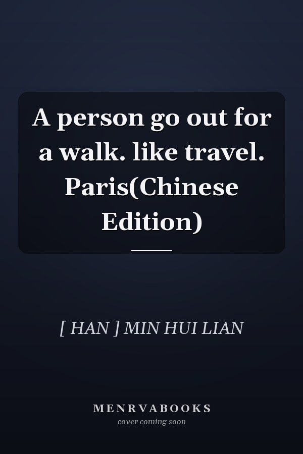 A person go out for a walk. like travel. Paris(Chinese Edition)