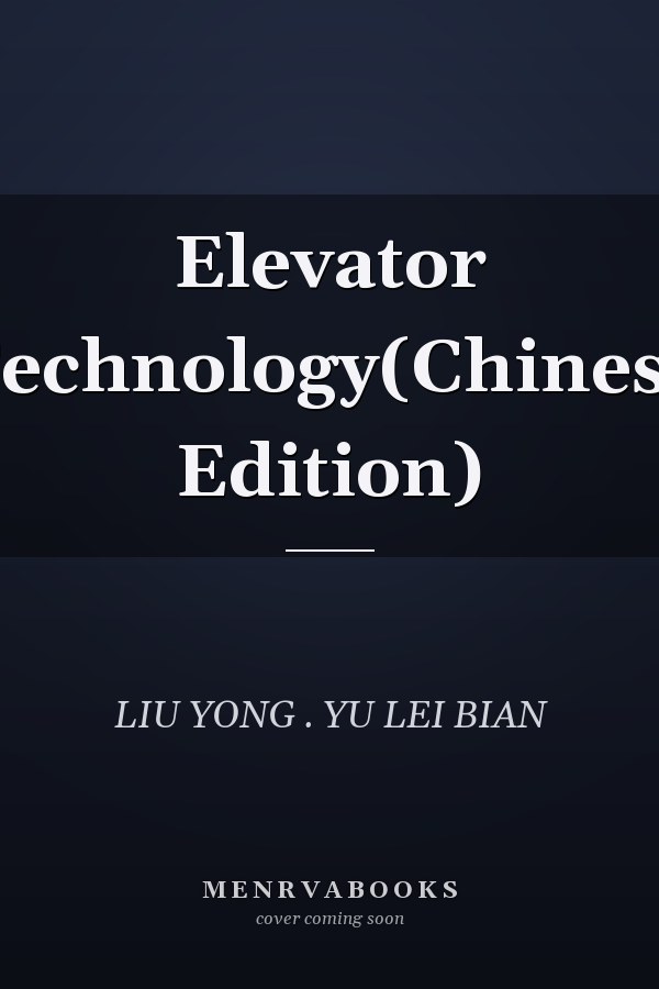 Elevator Technology(Chinese Edition)