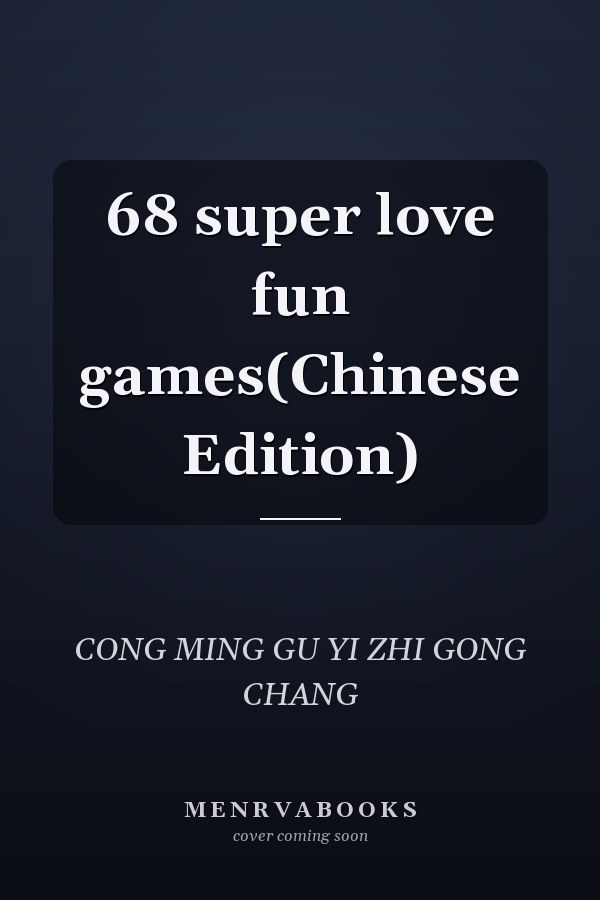 68 super love fun games(Chinese Edition)