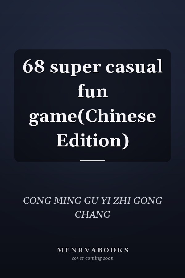 68 super casual fun game(Chinese Edition)
