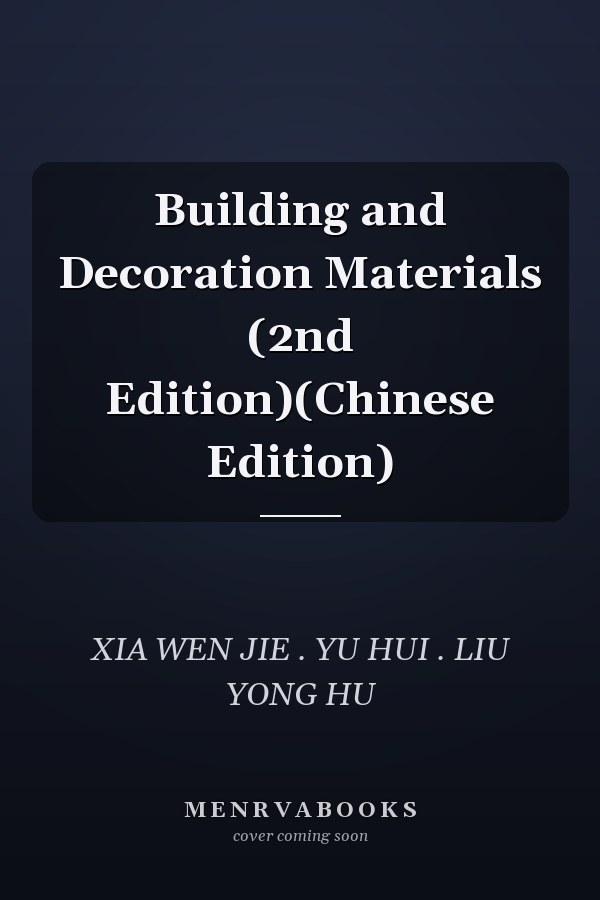 Building and Decoration Materials (2nd Edition)(Chinese Edition)