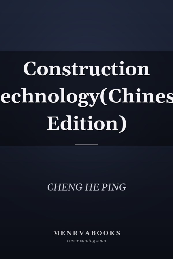 Construction Technology(Chinese Edition)