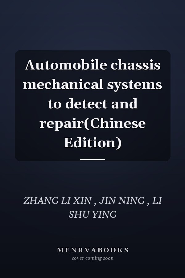 Automobile chassis mechanical systems to detect and repair(Chinese Edition)