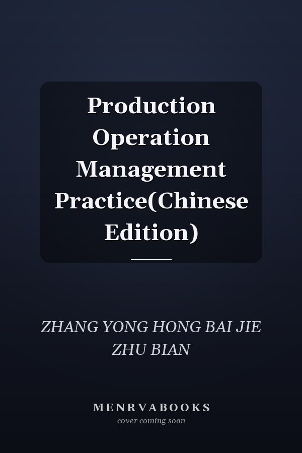 Production Operation Management Practice(Chinese Edition)