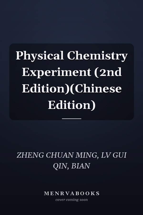 Physical Chemistry Experiment (2nd Edition)(Chinese Edition)