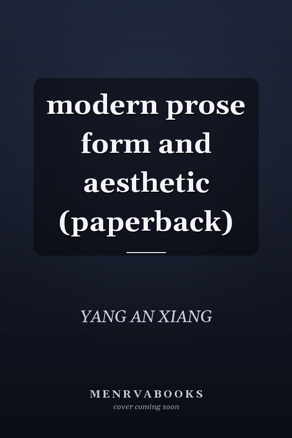 modern prose form and aesthetic (paperback)